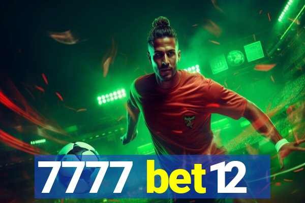 7777 bet12